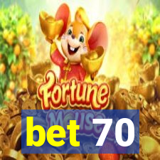 bet 70